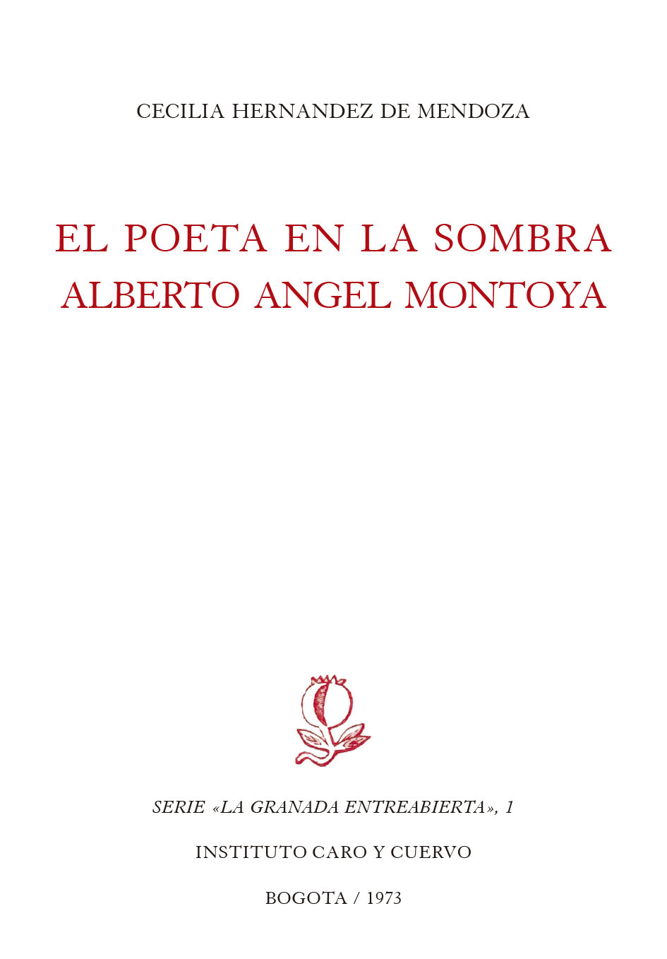 El poeta en la sombra: Alberto Ángel Montoya